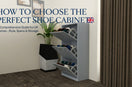 How to Choose the Perfect Shoe Cabinet in the UK