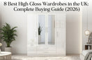 8 Best High Gloss Wardrobes in the UK: Complete Buying Guide (2026)
