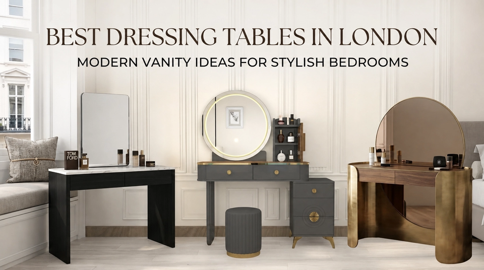 Best Dressing Tables in London: Modern Vanity Ideas for Stylish Bedrooms